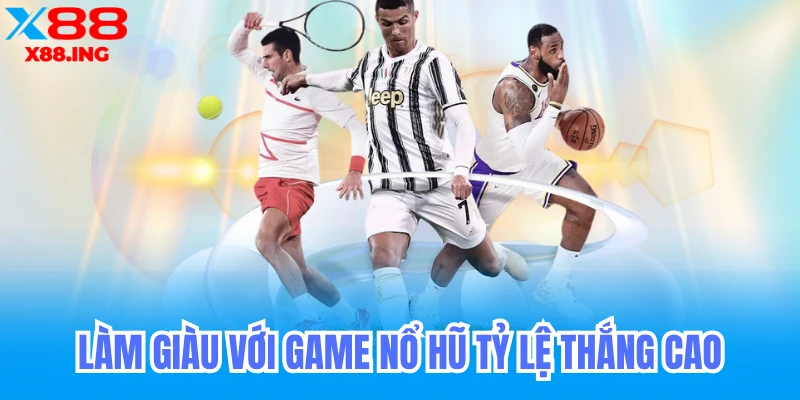 Game bài nổ hũ tỷ lệ thắng cao